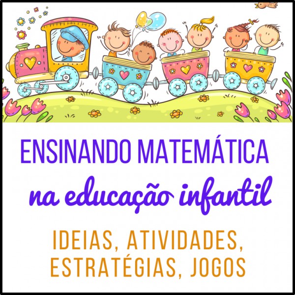 Imagem em destaque de Ensinando Matemática na Educação Infantil - Ideias, atividades, estratégias e jogos